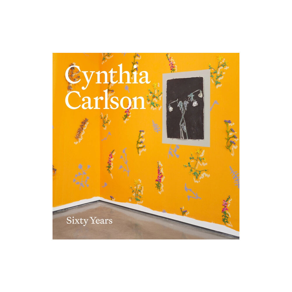 Distributed Art Publishers Cynthia Carlson: Sixty Years (inbunden, eng)