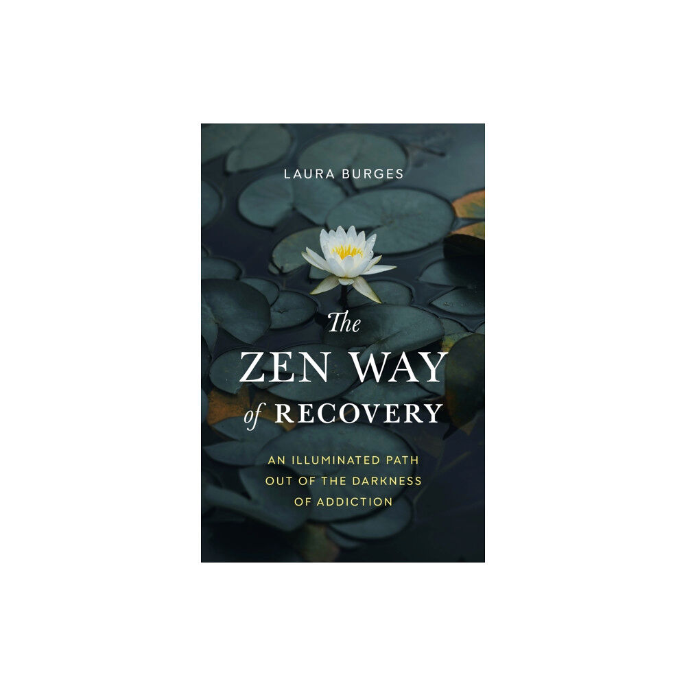 Shambhala Publications Inc Zen Way of Recovery,  The (häftad, eng)