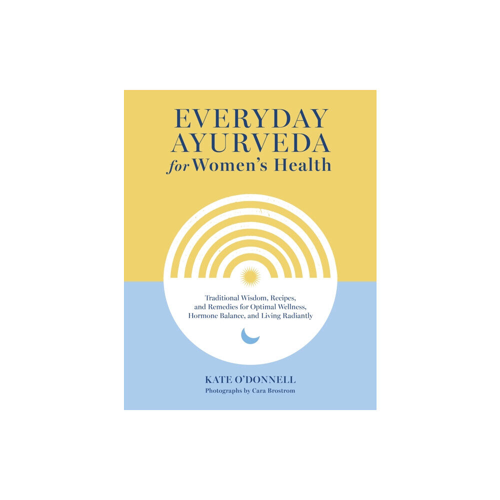 Shambhala Publications Inc Everyday Ayurveda for Women's Health (inbunden, eng)