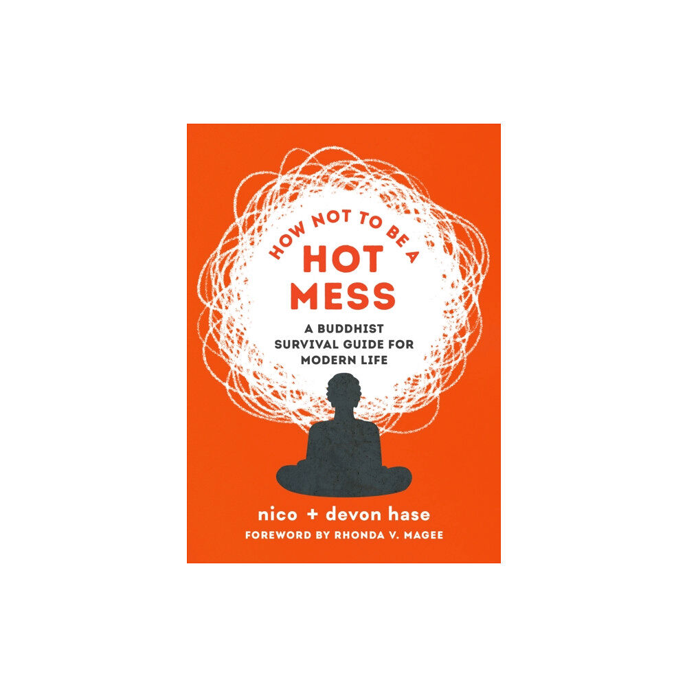 Shambhala Publications Inc How Not to Be a Hot Mess (häftad, eng)