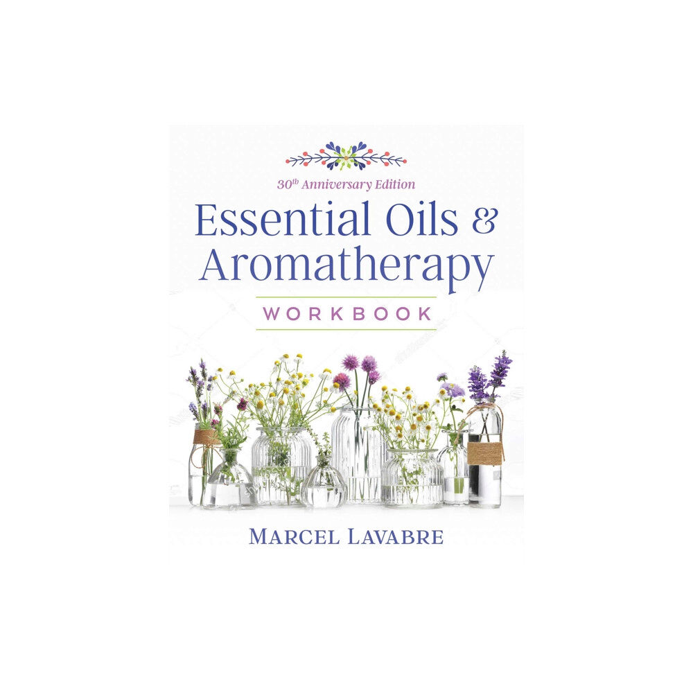 Inner Traditions Bear and Company Essential Oils and Aromatherapy Workbook (häftad, eng)