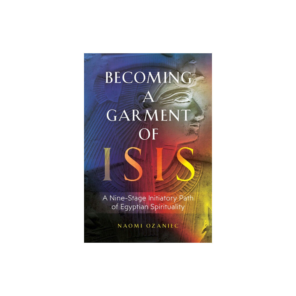 Inner Traditions Bear and Company Becoming a Garment of Isis (häftad, eng)