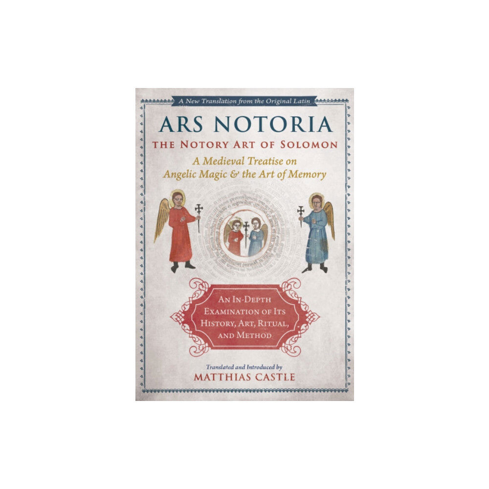 Inner Traditions Bear and Company Ars Notoria: The Notory Art of Solomon (inbunden, eng)