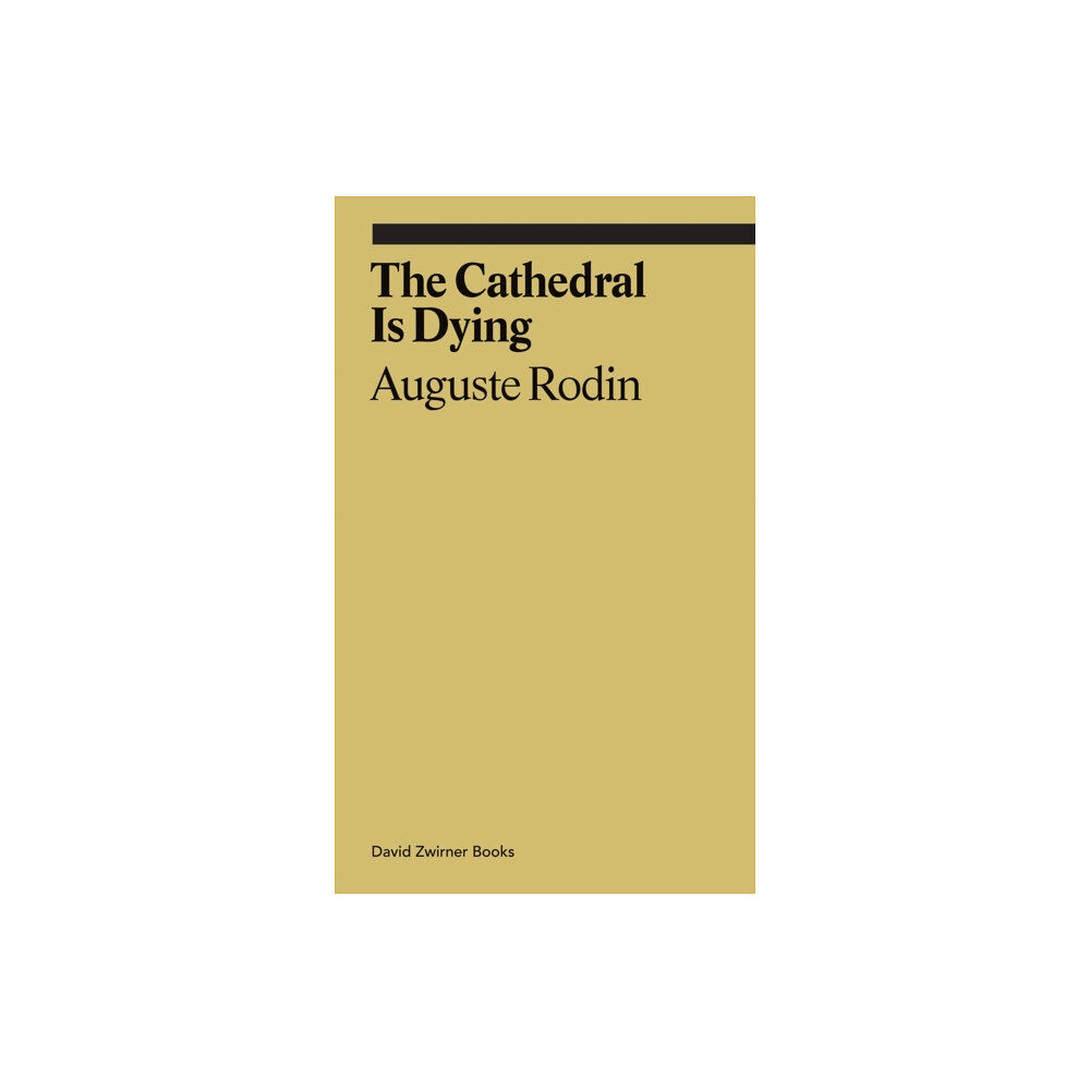 David Zwirner The Cathedral is Dying (häftad, eng)