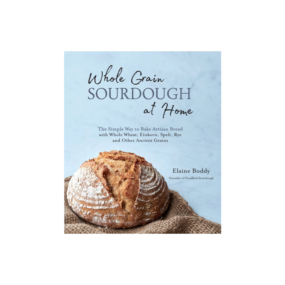 Page Street Publishing Co. Whole Grain Sourdough at Home (häftad, eng)