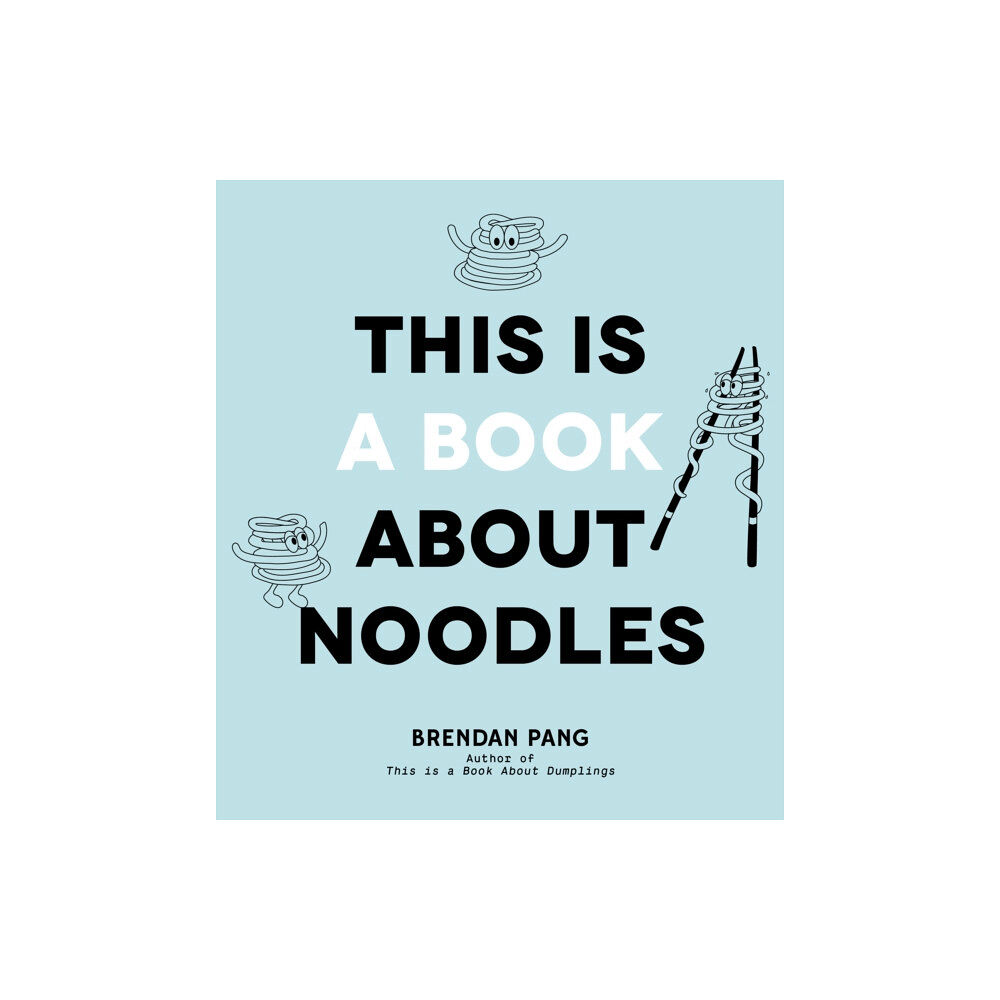 Page Street Publishing Co. This Is a Book About Noodles (inbunden, eng)