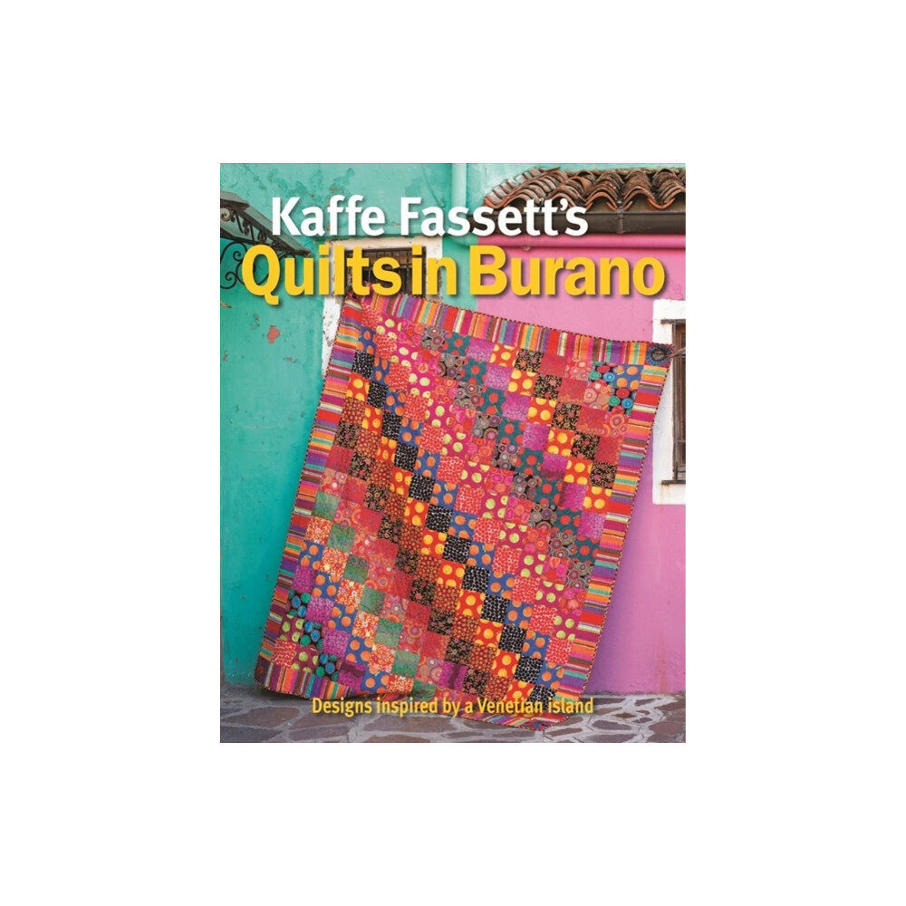 Taunton Press Inc Kaffe Fassett's Quilts in Burano (häftad, eng)