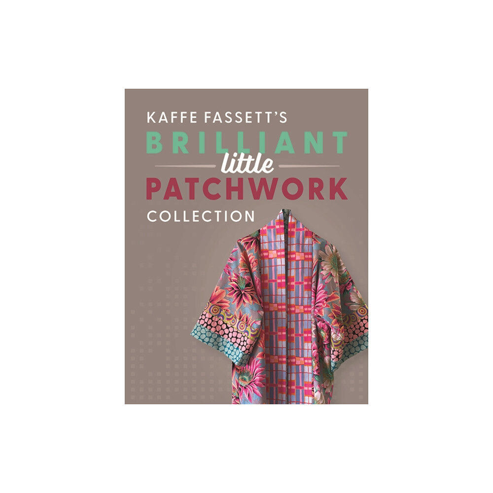 Taunton Press Inc Kaffe Fassett's Brilliant Little Patchwork Collection (häftad, eng)