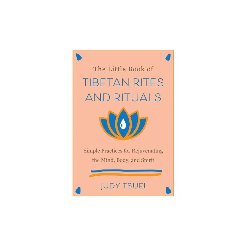 Ulysses Press The Little Book of Tibetan Rites and Rituals (inbunden, eng)