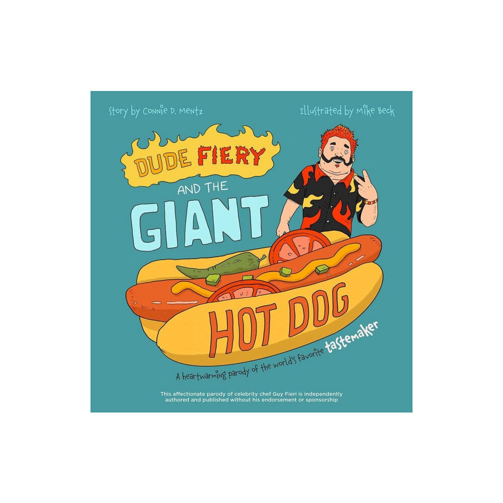 Ulysses Press Dude Fiery And The Giant Hot Dog (inbunden, eng)