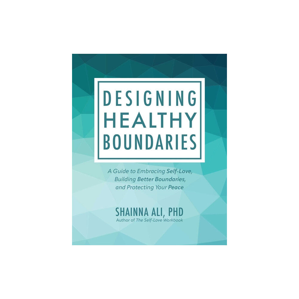 Ulysses Press Designing Healthy Boundaries (häftad, eng)