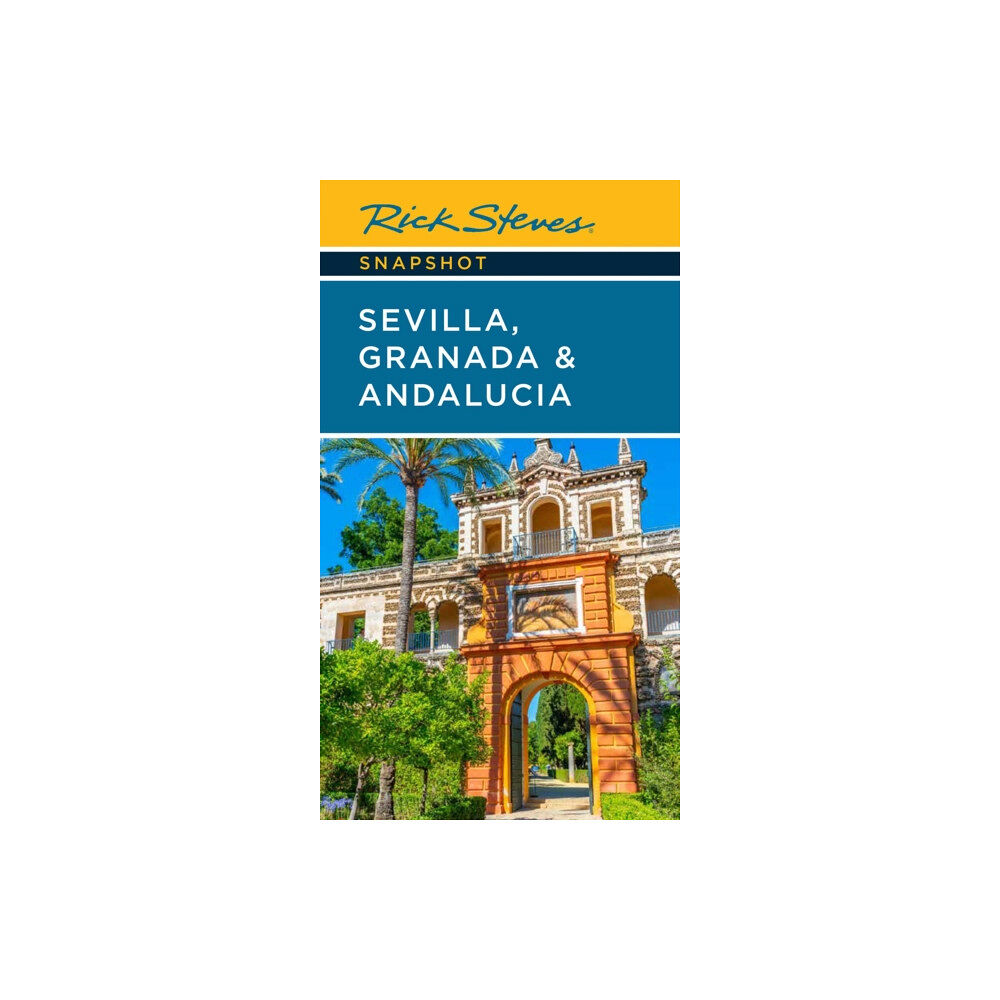 Avalon Travel Publishing Rick Steves Snapshot Sevilla, Granada & Andalucia (Seventh Edition) (häftad, eng)