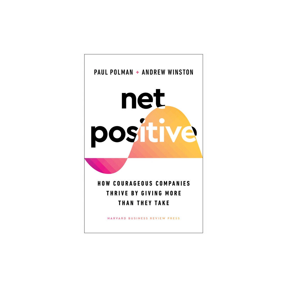 Harvard Business Review Press Net Positive (inbunden, eng)