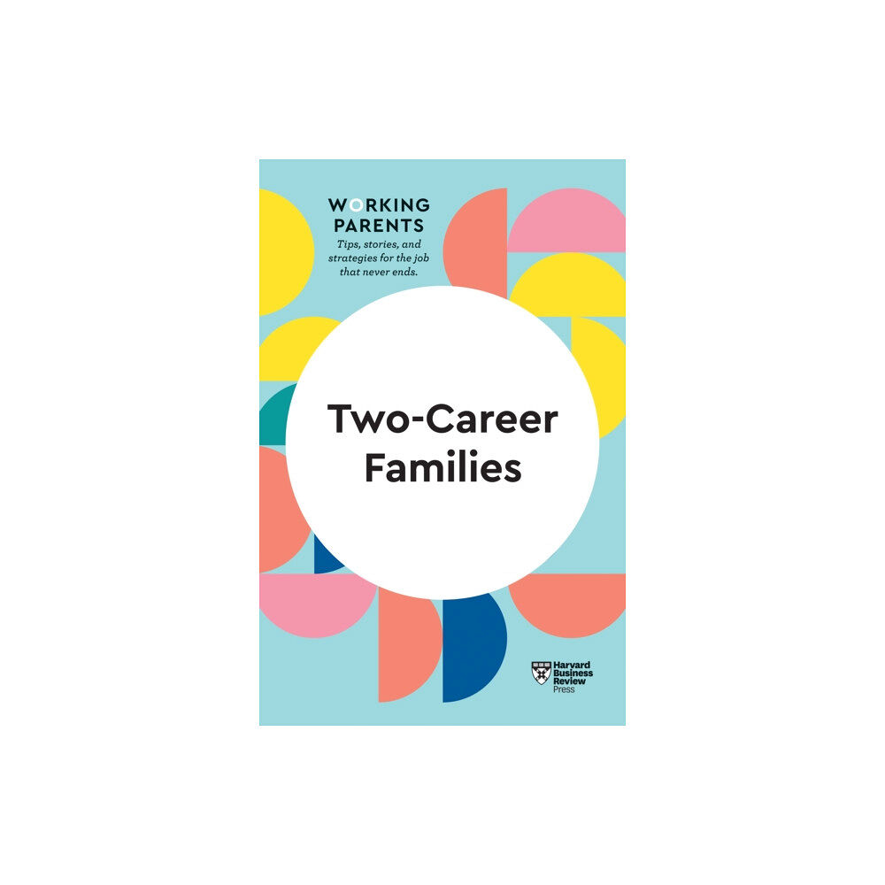 Harvard Business Review Press Two-Career Families (HBR Working Parents Series) (häftad, eng)