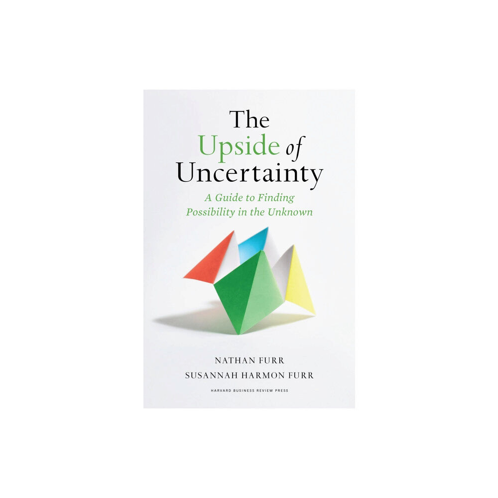 Harvard Business Review Press The Upside of Uncertainty (inbunden, eng)