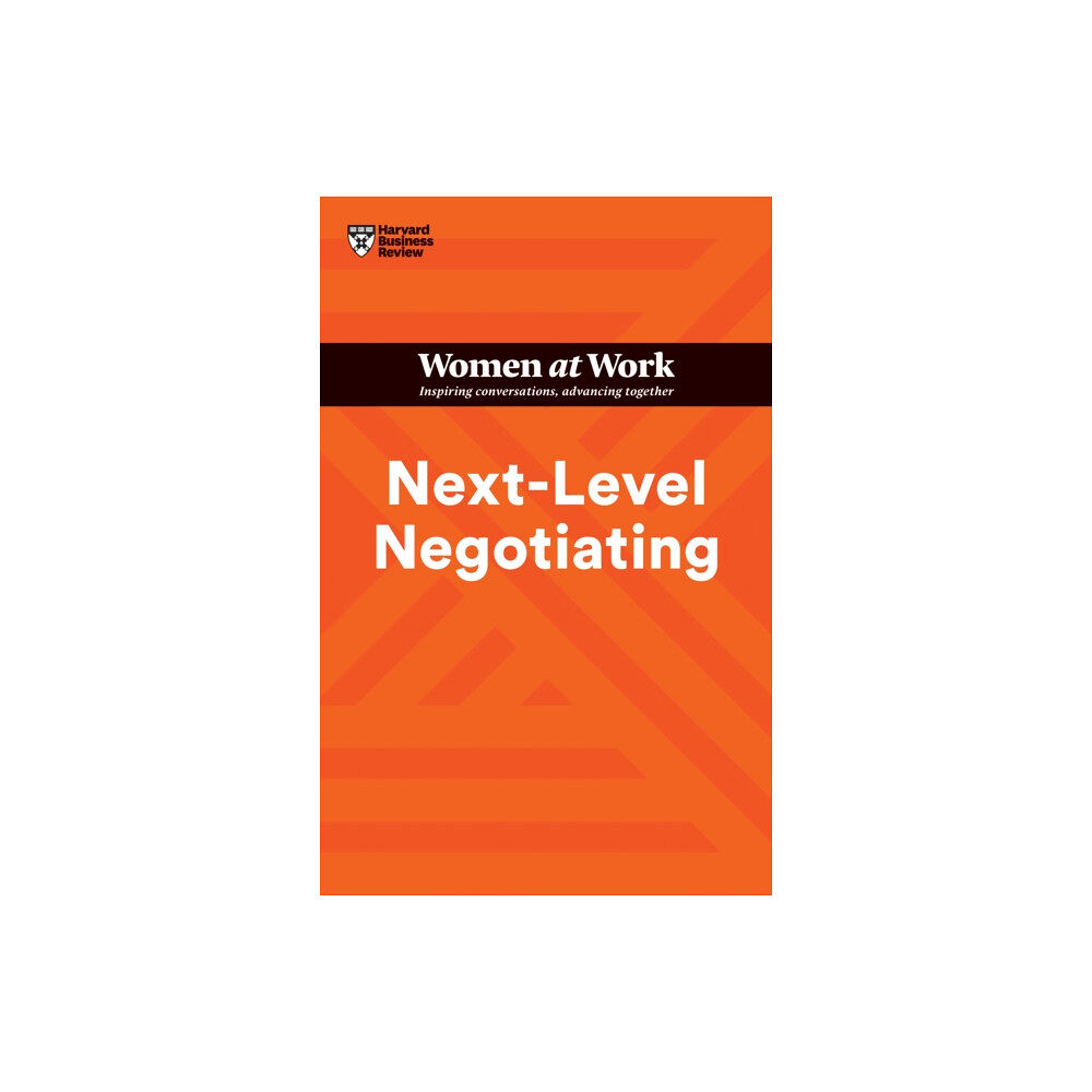 Harvard Business Review Press Next-Level Negotiating (HBR Women at Work Series) (häftad, eng)