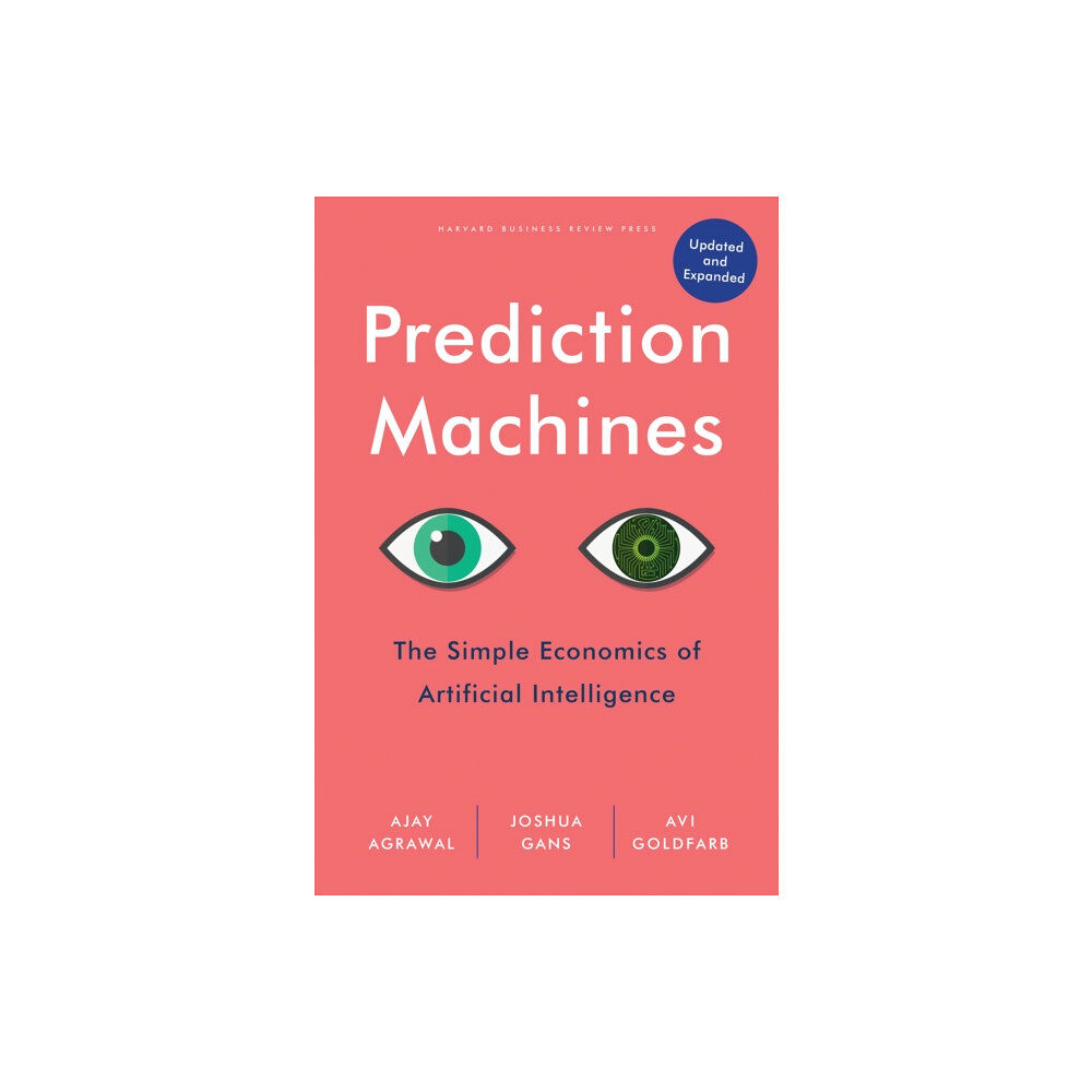 Harvard Business Review Press Prediction Machines, Updated and Expanded (inbunden, eng)