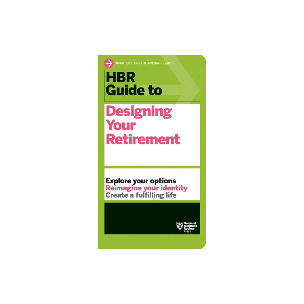 Harvard Business Review Press HBR Guide to Designing Your Retirement (häftad, eng)