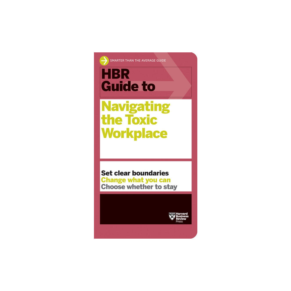 Harvard Business Review Press HBR Guide to Navigating the Toxic Workplace (häftad, eng)