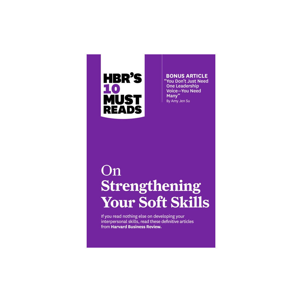 Harvard Business Review Press HBR's 10 Must Reads on Strengthening Your Soft Skills (häftad, eng)