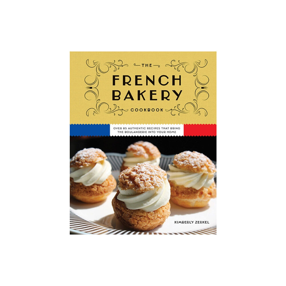 HarperCollins Focus The French Bakery Cookbook (inbunden, eng)