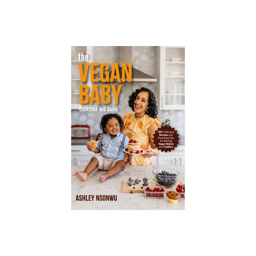 Yellow Pear Press Vegan Baby Cookbook and Guide (inbunden, eng)