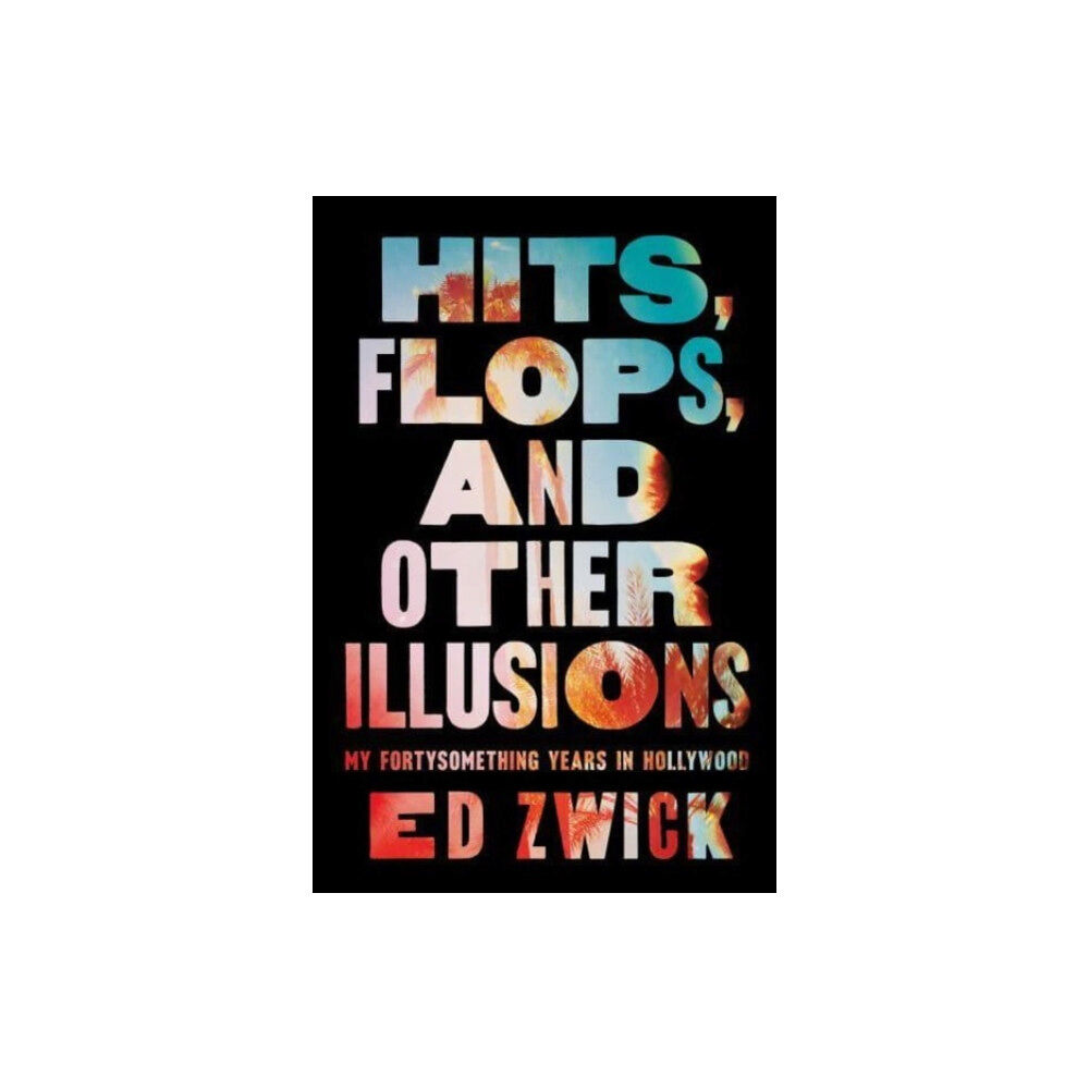 Simon & Schuster Hits, Flops, and Other Illusions (inbunden, eng)