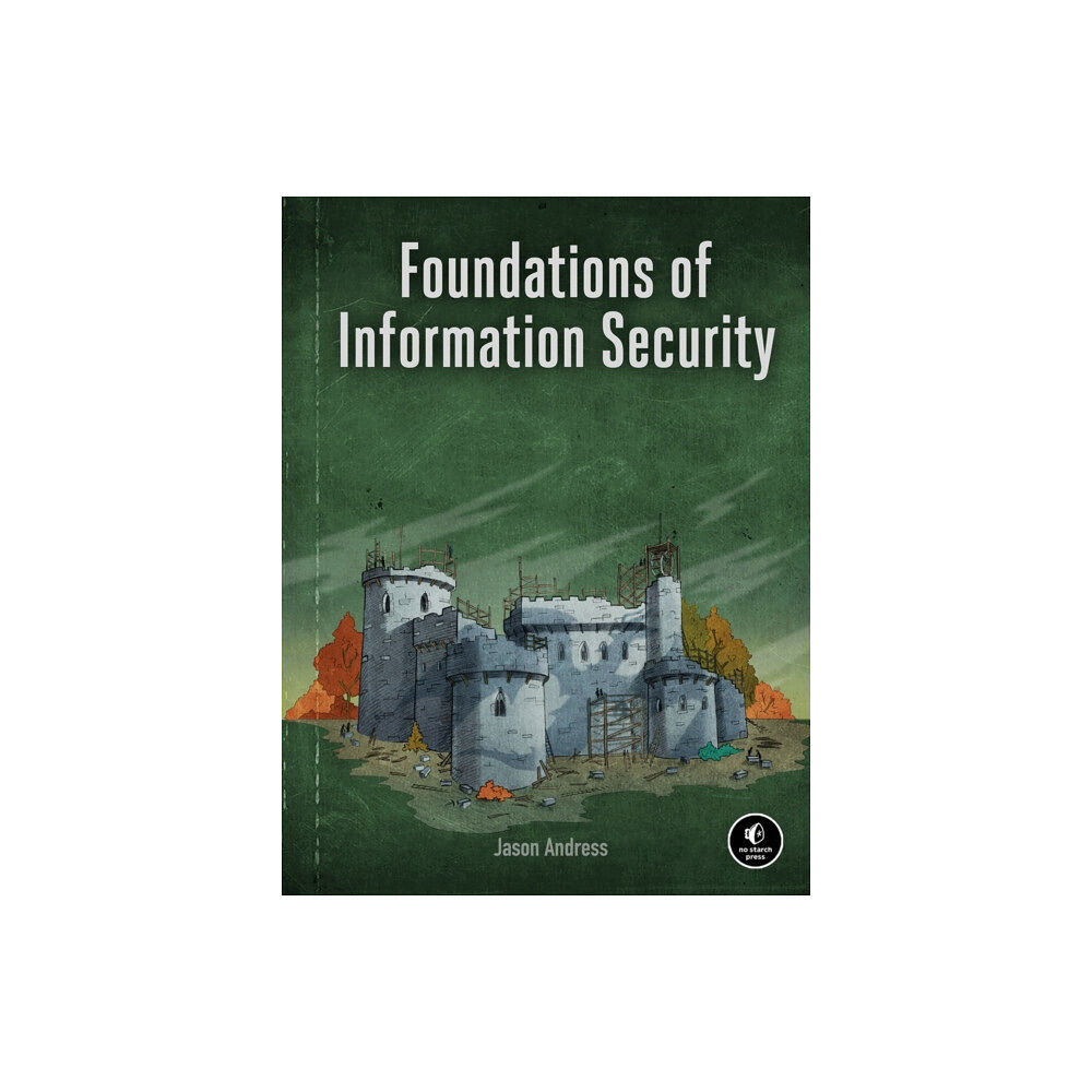 No Starch Press,US Foundations of Information Security (häftad, eng)