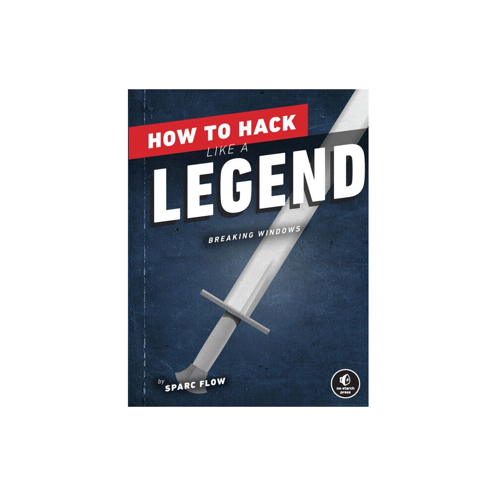 No Starch Press,US How to Hack Like a Legend (häftad, eng)