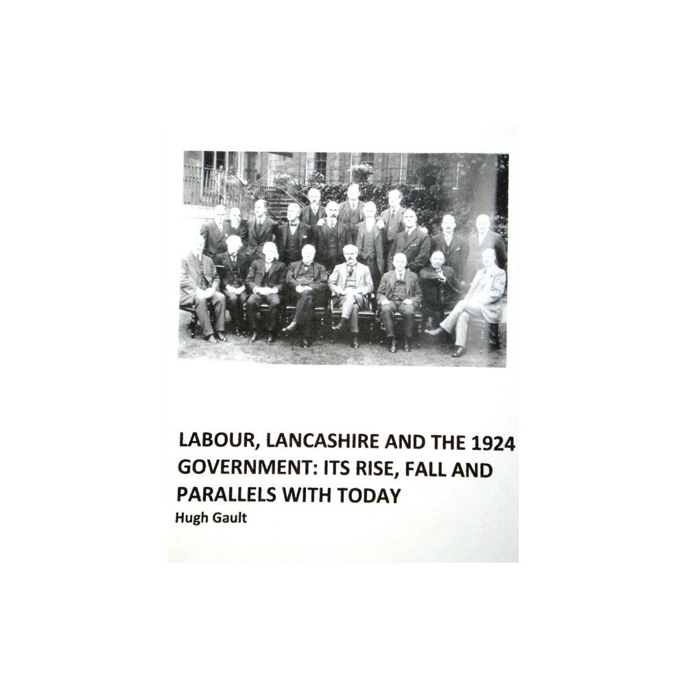 Gretton Books Labour, Lancashire and the 1924 Government (häftad, eng)
