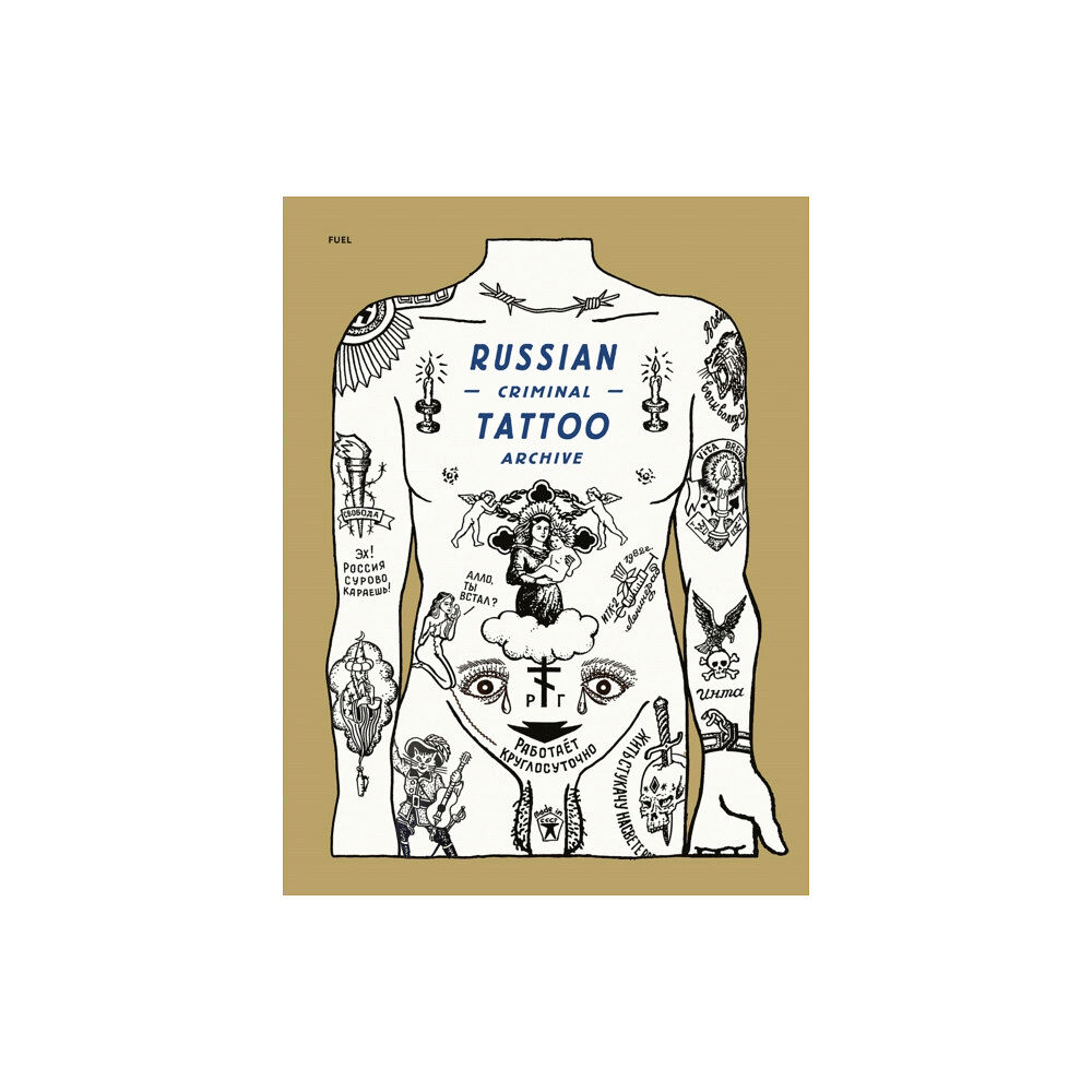 FUEL Publishing Russian Criminal Tattoo Archive (inbunden, eng)