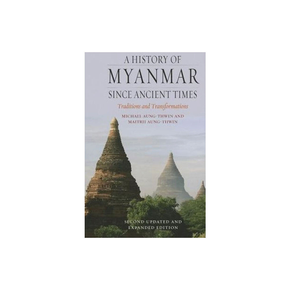 Reaktion Books A History of Myanmar Since Ancient Times (häftad, eng)