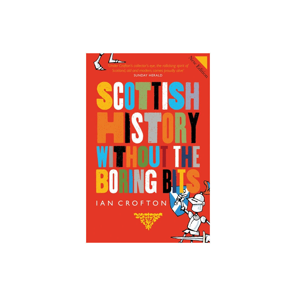 Birlinn General Scottish History Without the Boring Bits (inbunden, eng)