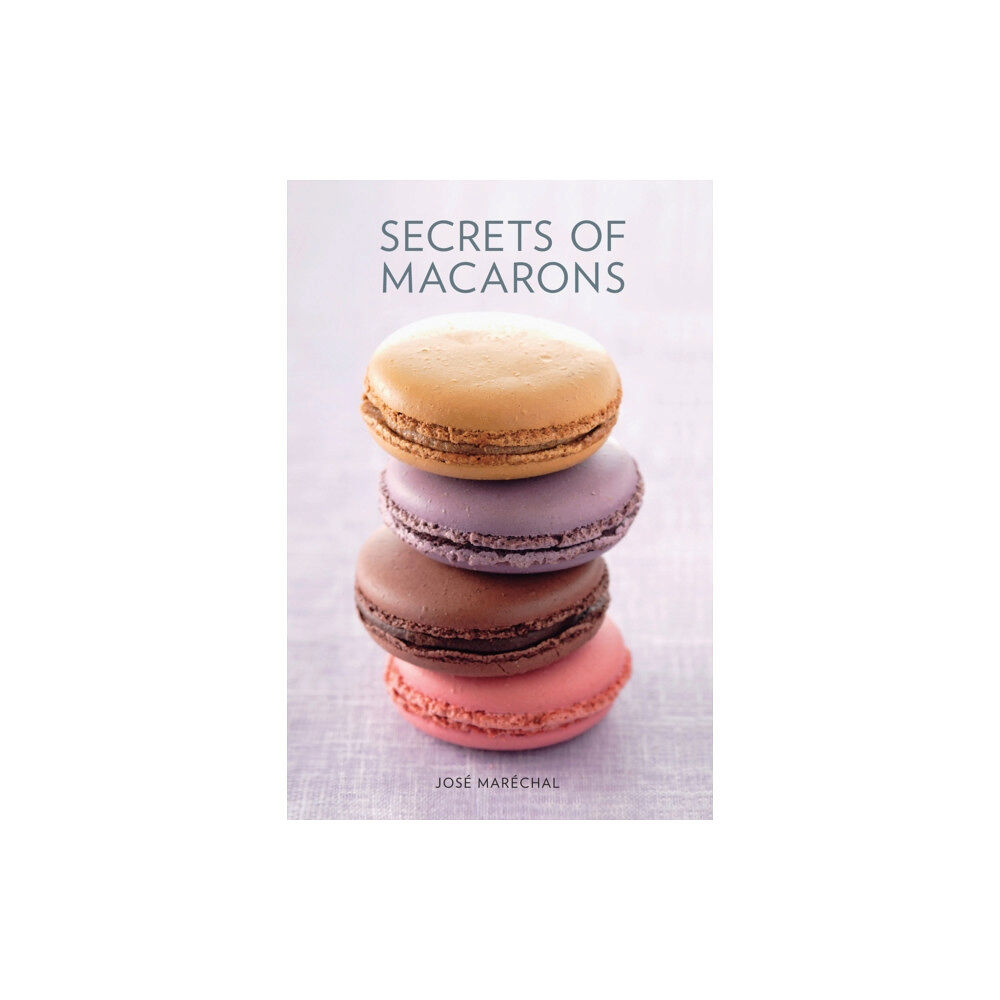 Murdoch Books Secrets of Macarons (inbunden, eng)