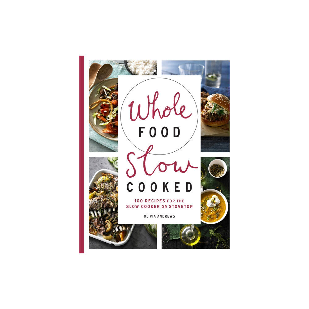 Murdoch Books Whole Food Slow Cooked (häftad, eng)