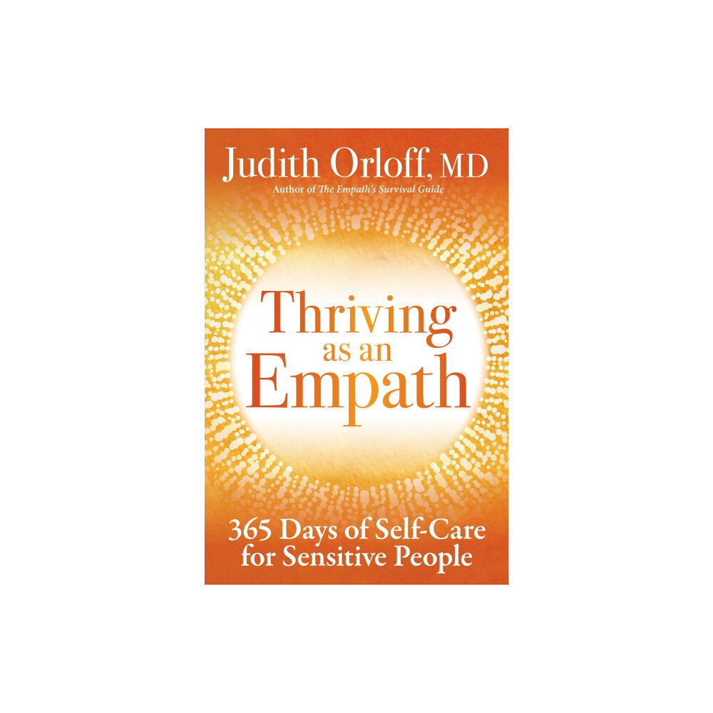 Sounds True Inc Thriving as an Empath (inbunden, eng)