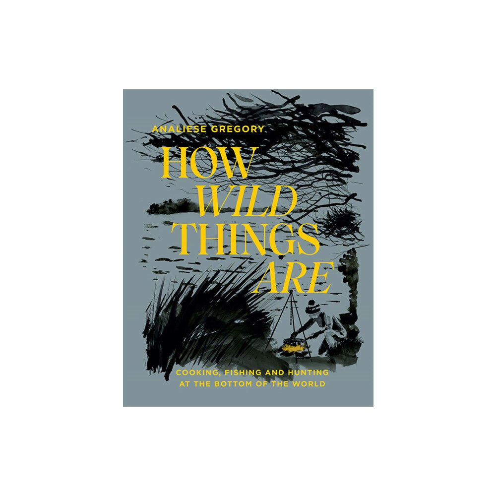 Hardie Grant Books How Wild Things Are (inbunden, eng)