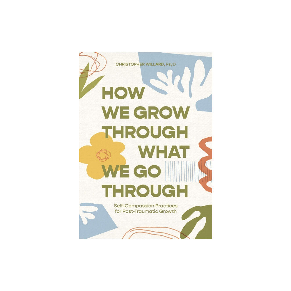 Sounds True Inc How We Grow Through What We Go Through (häftad, eng)