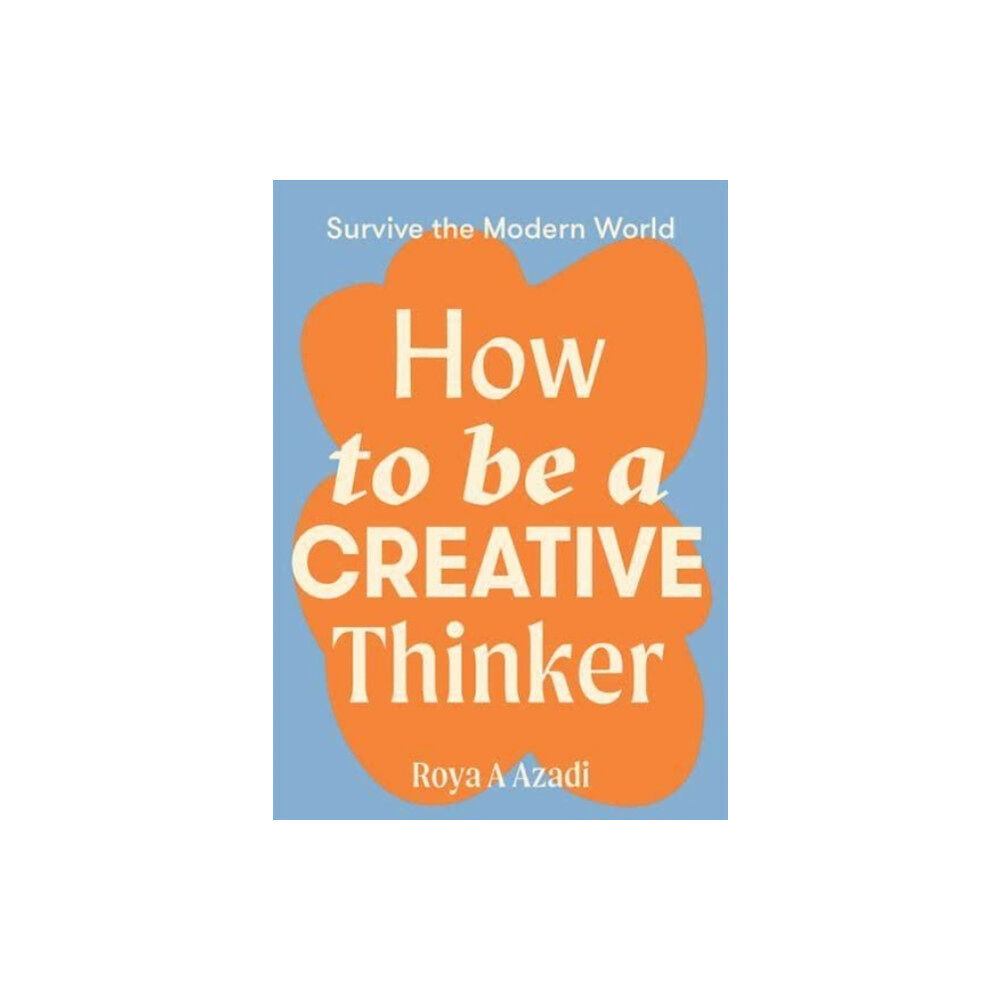 Hardie Grant Books How to Be a Creative Thinker (häftad, eng)