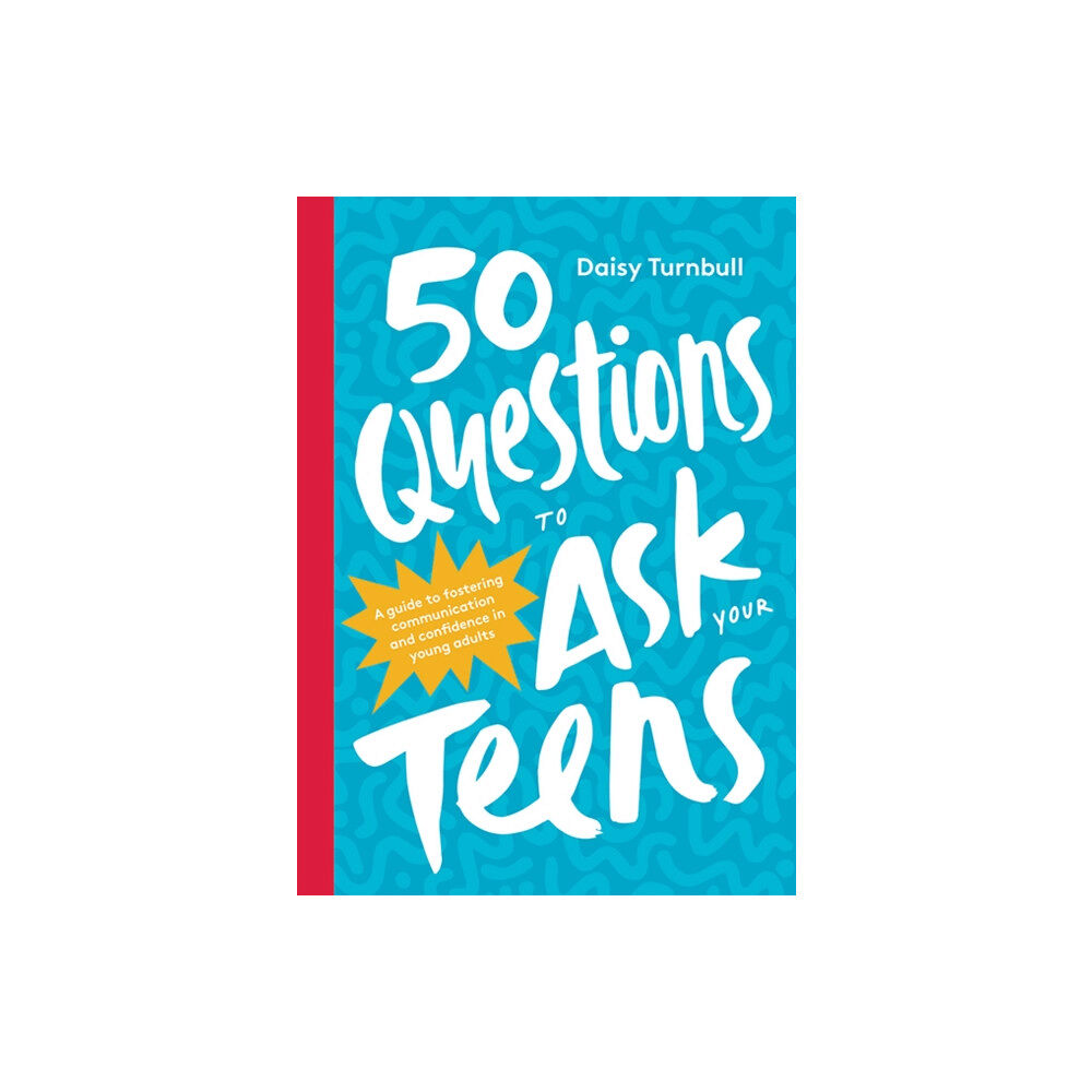 Hardie Grant Books 50 Questions to Ask Your Teens (inbunden, eng)