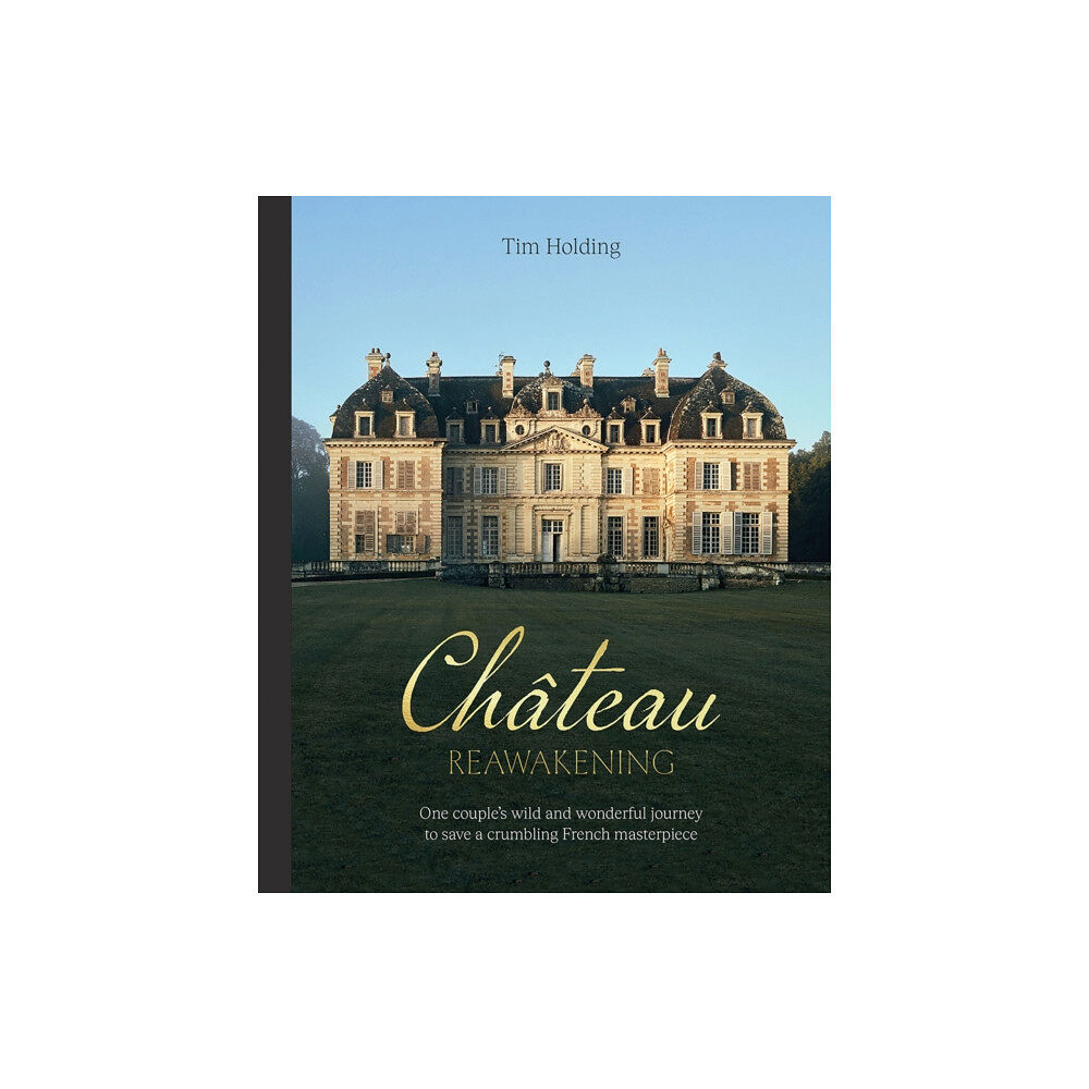 Hardie Grant Books Chateau Reawakening (inbunden, eng)