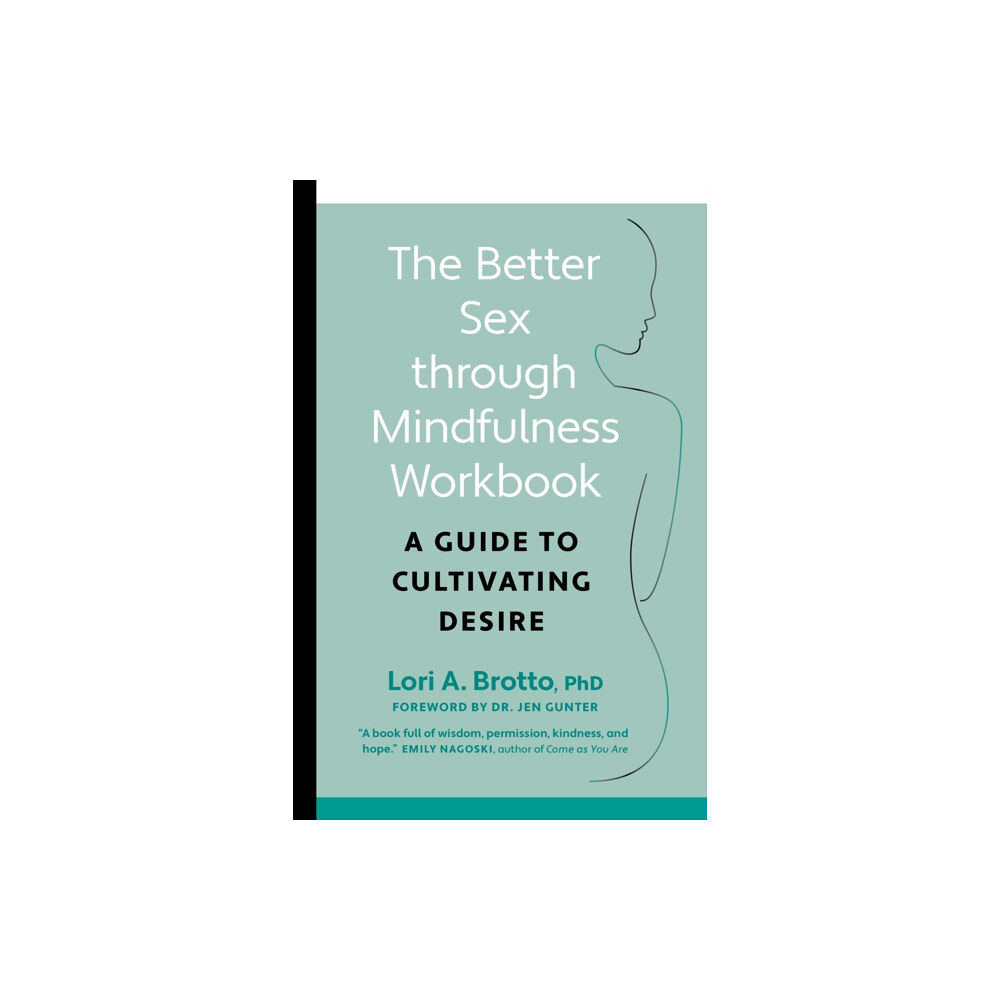 Greystone Books,Canada Better Sex through Mindfulness-The At-Home Guide to Cultivating Desire (häftad, eng)