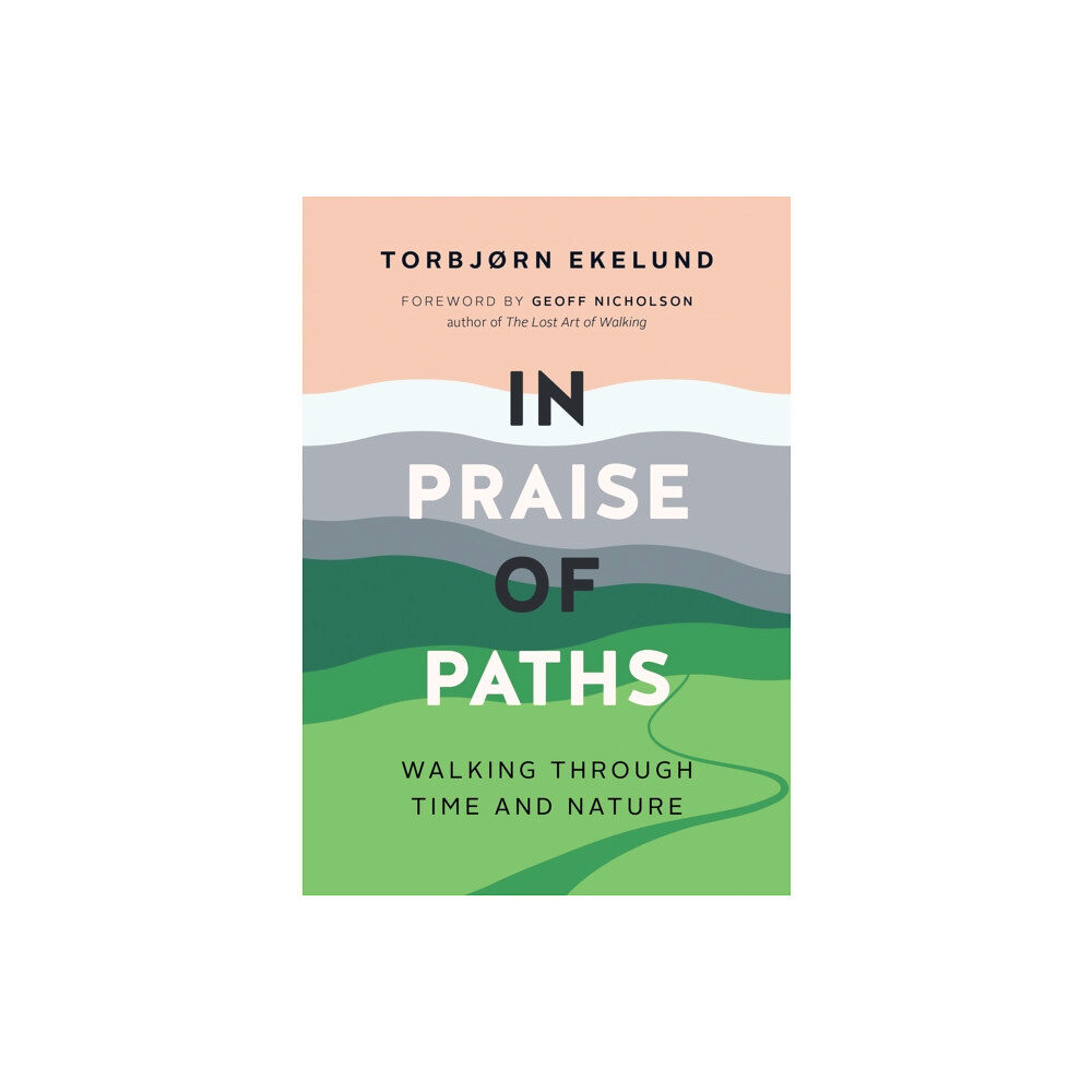 Greystone Books,Canada In Praise of Paths (häftad, eng)