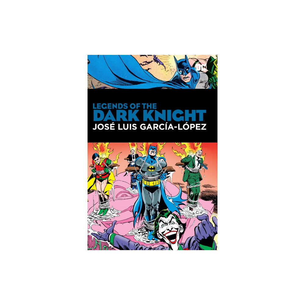 DC Comics Legends of the Dark Knight: Jose Luis Garcia Lopez (inbunden, eng)