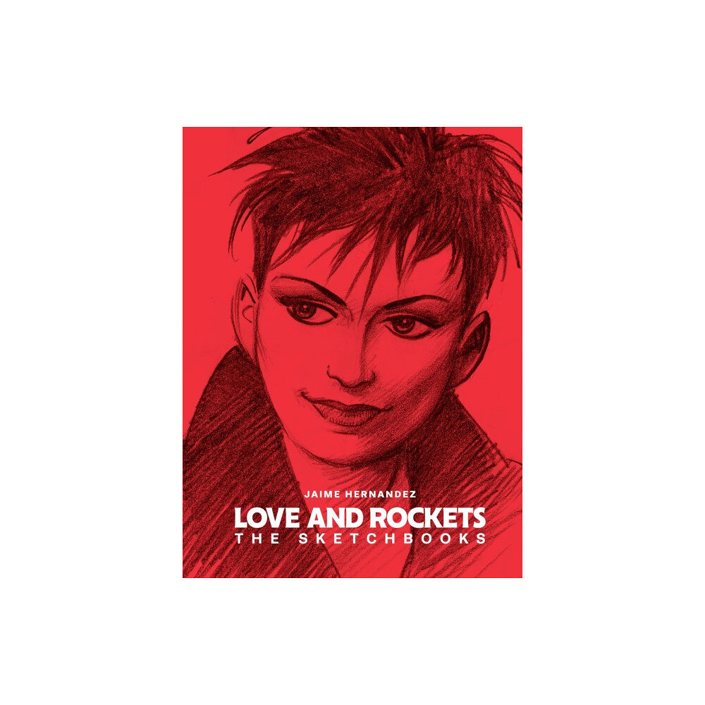 Fantagraphics Love And Rockets: The Sketchbooks (inbunden, eng)