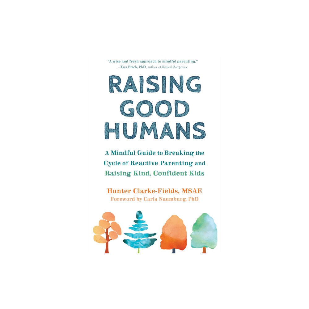 New Harbinger Publications Raising Good Humans (häftad, eng)