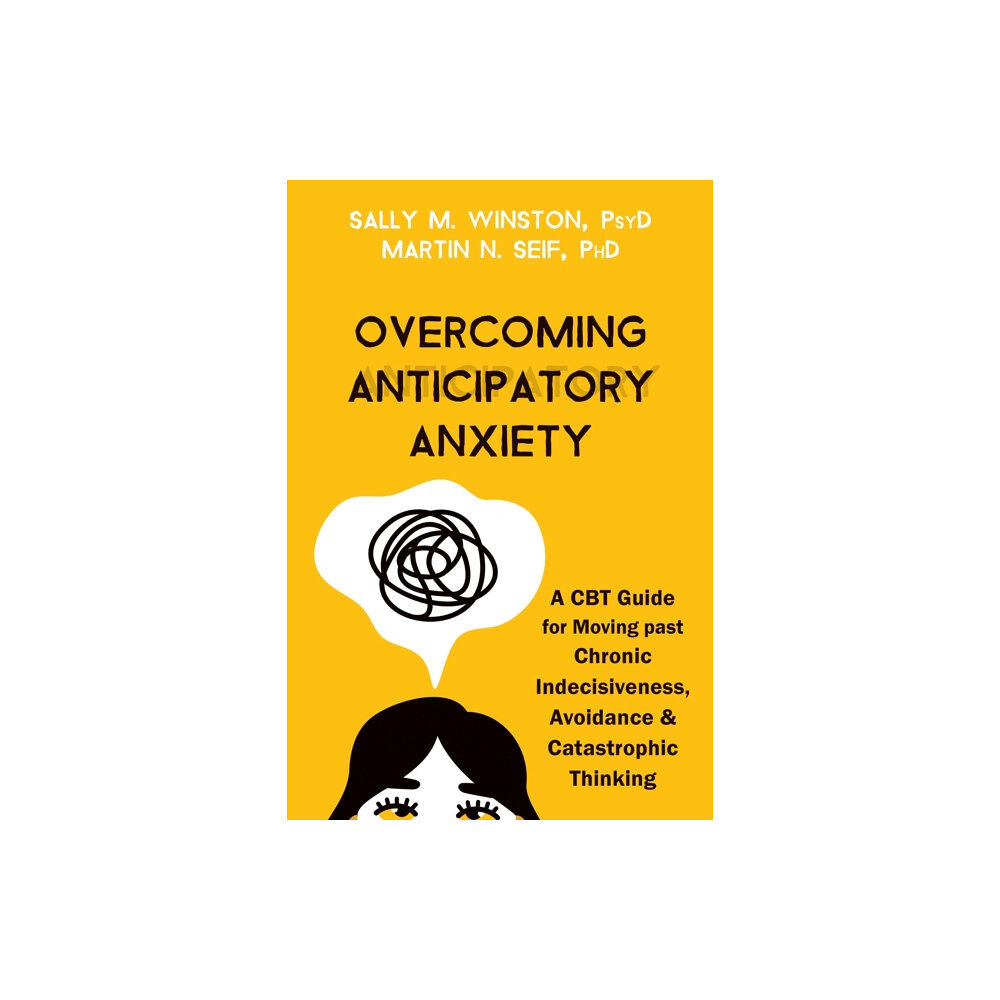 New Harbinger Publications Overcoming Anticipatory Anxiety (häftad, eng)