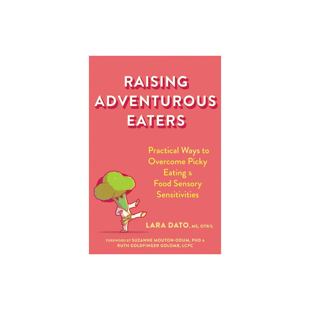 New Harbinger Publications Raising Adventurous Eaters (häftad, eng)