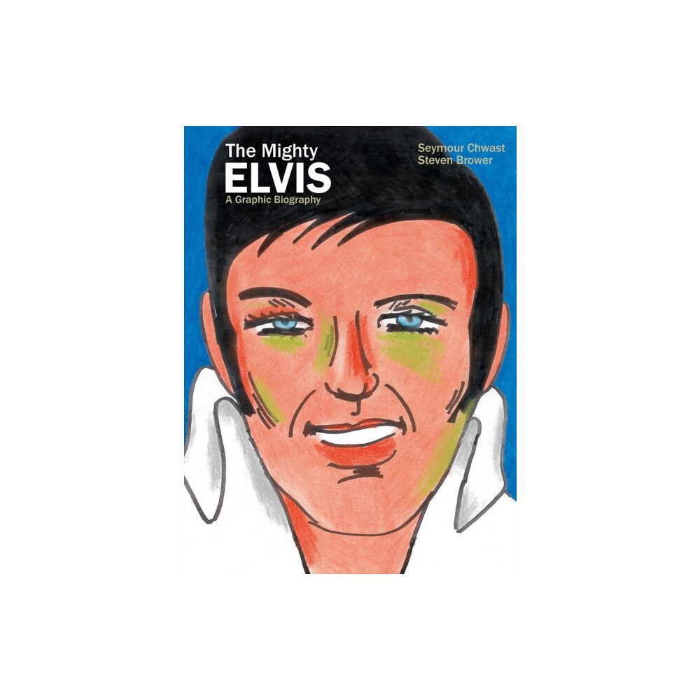 Idea & Design Works The Mighty Elvis: A Graphic Biography (inbunden, eng)