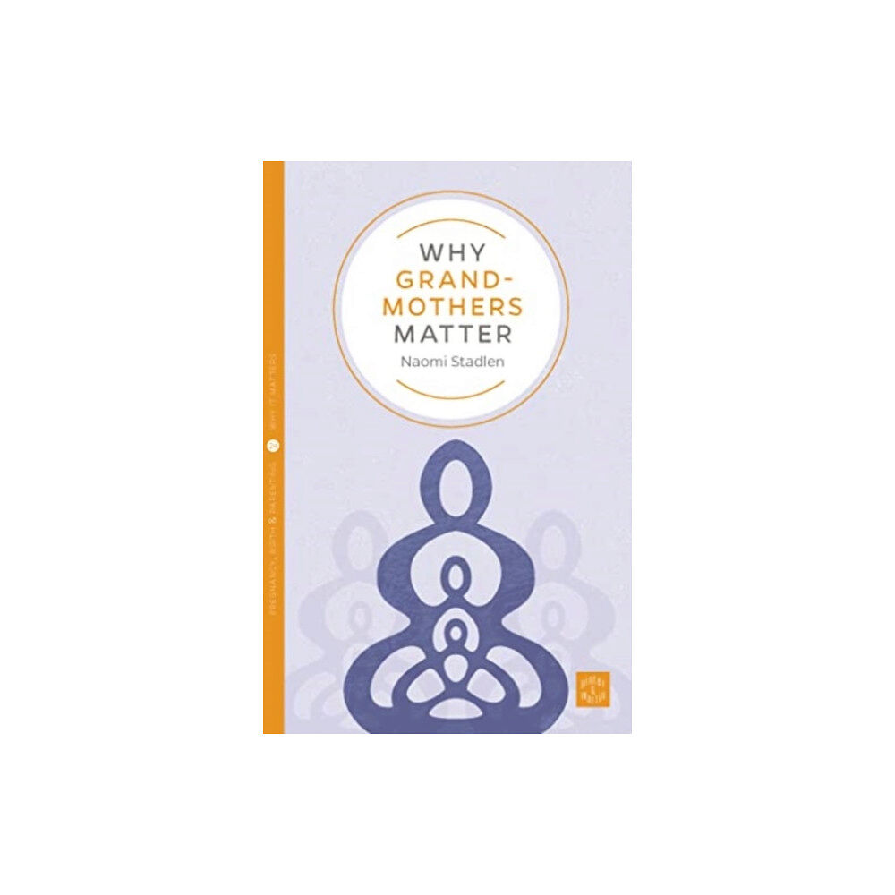 Pinter & Martin Ltd. Why Grandmothers Matter (häftad, eng)